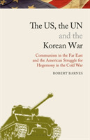 US, the UN and the Korean War