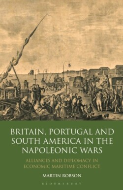 Britain, Portugal and South America in the Napoleonic Wars