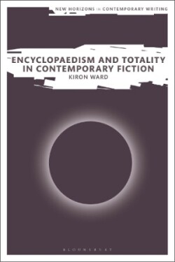 Encyclopaedism and Totality in Contemporary Fiction