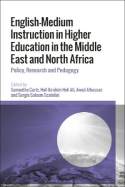 English-Medium Instruction in Higher Education in the Middle East and North Africa Policy, Research and Pedagogy