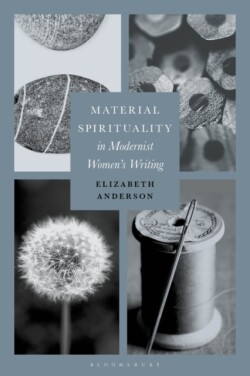 Material Spirituality in Modernist Women’s Writing