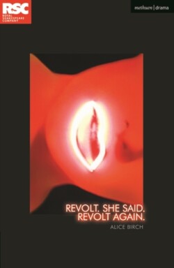 Revolt. She Said. Revolt Again.