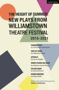 Height of Summer: New Plays from Williamstown Theatre Festival 2015-2021