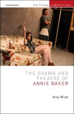 Drama and Theatre of Annie Baker