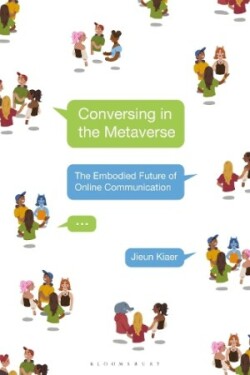 Conversing in the Metaverse The Embodied Future of Online Communication