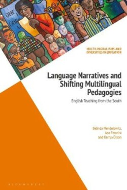 Language Narratives and Shifting Multilingual Pedagogies English Teaching from the South