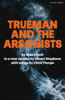 Trueman and the Arsonists