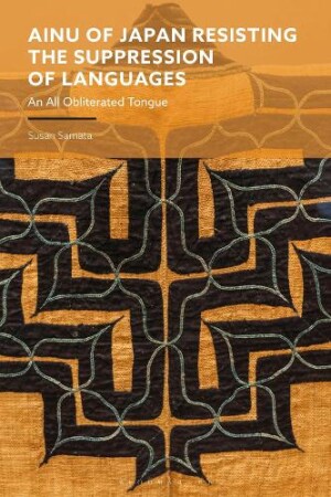 Ainu of Japan Resisting the Suppression of Languages An All Obliterated Tongue