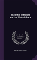 Bible of Nature and the Bible of Grace