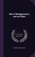 Bits of Background in One Act Plays