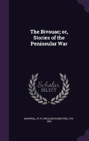 Bivouac; Or, Stories of the Peninsular War