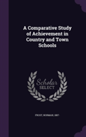 Comparative Study of Achievement in Country and Town Schools