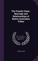 The Family Chain ; Marriage and Relationships of Native Australian Tribes