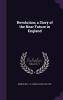 Revolution; A Story of the Near Future in England