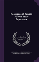 Resources of Kansas Fifteen Years Experience