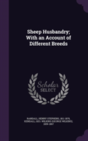 Sheep Husbandry; With an Account of Different Breeds