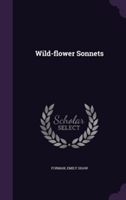 Wild-Flower Sonnets