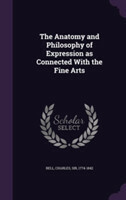 Anatomy and Philosophy of Expression as Connected with the Fine Arts