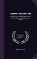 INSECTA SAUNDERSIANA: OR CHARACTERS OF U