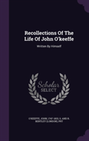 Recollections of the Life of John O'Keeffe