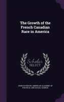 Growth of the French Canadian Race in America