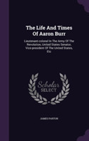 Life and Times of Aaron Burr