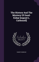 History and the Mystery of Good-Friday [Signed L. Carbonell]