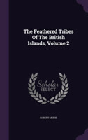 Feathered Tribes of the British Islands, Volume 2