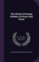 Works of George Herbert, in Prose and Verse