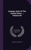 Geologic Atlas of the United States ..., Volume 181