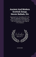 Ancient and Modern Scottish Songs, Heroic Ballads, Etc