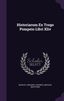 Historiarum Ex Trogo Pompeio Libri Xliv