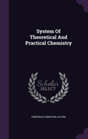 System Of Theoretical And Practical Chemistry