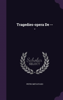 Tragedies-Opera de ---