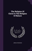 Religion of Christ Is the Religion of Nature