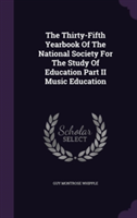 Thirty-Fifth Yearbook of the National Society for the Study of Education Part II Music Education