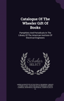 Catalogue of the Wheeler Gift of Books