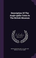 Description of the Anglo-Gallic Coins in the British Museum