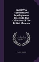 List of the Specimens of Lepidopterous Insects in the Collection of the British Museum