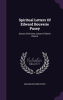 Spiritual Letters of Edward Bouverie Pusey