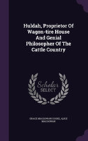 Huldah, Proprietor of Wagon-Tire House and Genial Philosopher of the Cattle Country