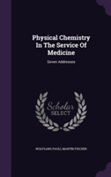 Physical Chemistry in the Service of Medicine