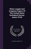 Water-Supply and Irrigation Papers of the United States Geological Survey, Issues 78-82