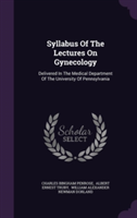 Syllabus of the Lectures on Gynecology