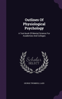 Outlines of Physiological Psychology