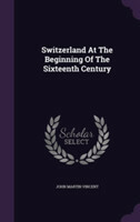 Switzerland at the Beginning of the Sixteenth Century