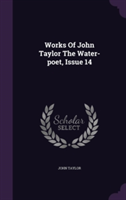 Works of John Taylor the Water-Poet, Issue 14