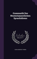 Grammatik Des Neutestamentlichen Sprachidioms