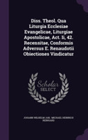 Diss. Theol. Qua Liturgia Ecclesiae Evangelicae, Liturgiae Apostolicae, ACT. II, 42. Recensitae, Conformis Adversus E. Renaudotii Obiectiones Vindicatur