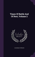 Times of Battle and of Rest, Volume 2